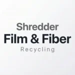 Warum Spezialschredder für das Film- und Faserrecycling unerlässlich sind