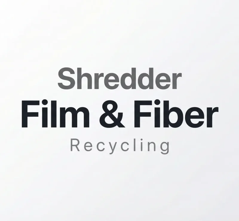 필름 및 섬유 재활용에 특수 파쇄기가 필수적인 이유