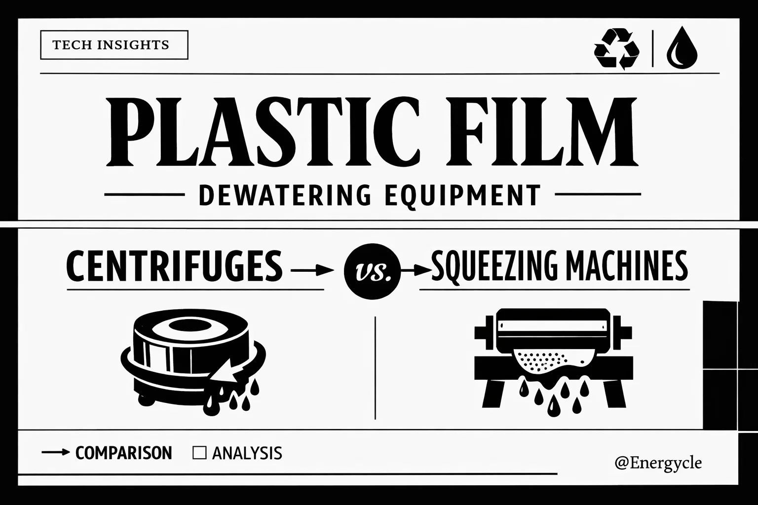 Oprema za odvodnjavanje plastičnih folija: Centrifuge u odnosu na strojeve za cijeđenje
