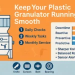 Conseils d'entretien et de maintenance réguliers pour les granulateurs de plastique