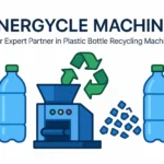 Energycle Machine: Your Expert Partner in Plastic Bottle Recycling Machines