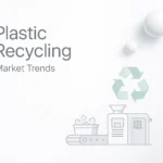 Plastic Recycling Market Trends