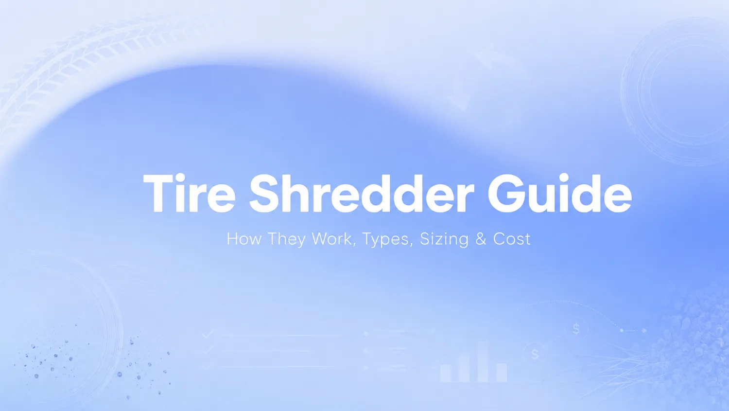 tire-shredder-guide-how-they-work-types-sizing-cost